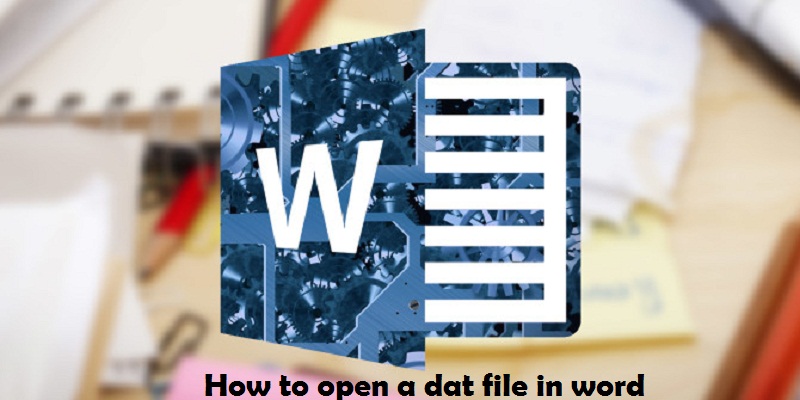 how to open a dat file in word