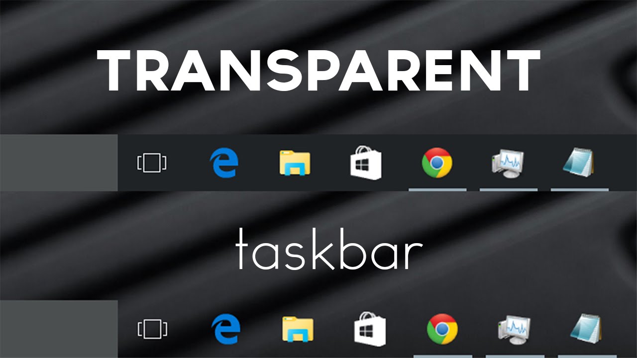 Make the Taskbar Transparent